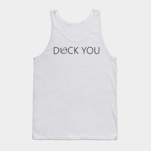 Duck you. funny cute rubber duck quote lettering line digital illustration Tank Top